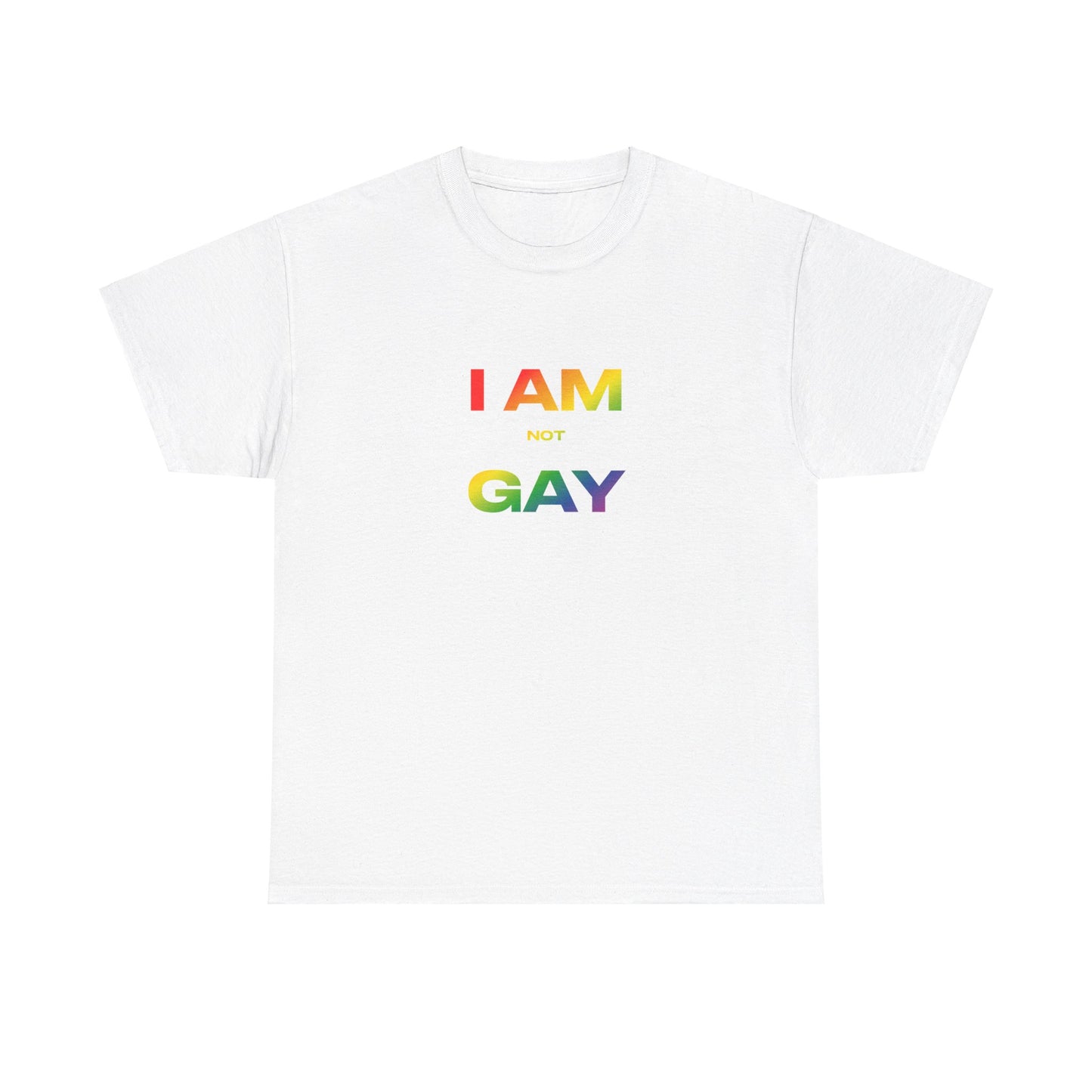 I AM not GAY Tee