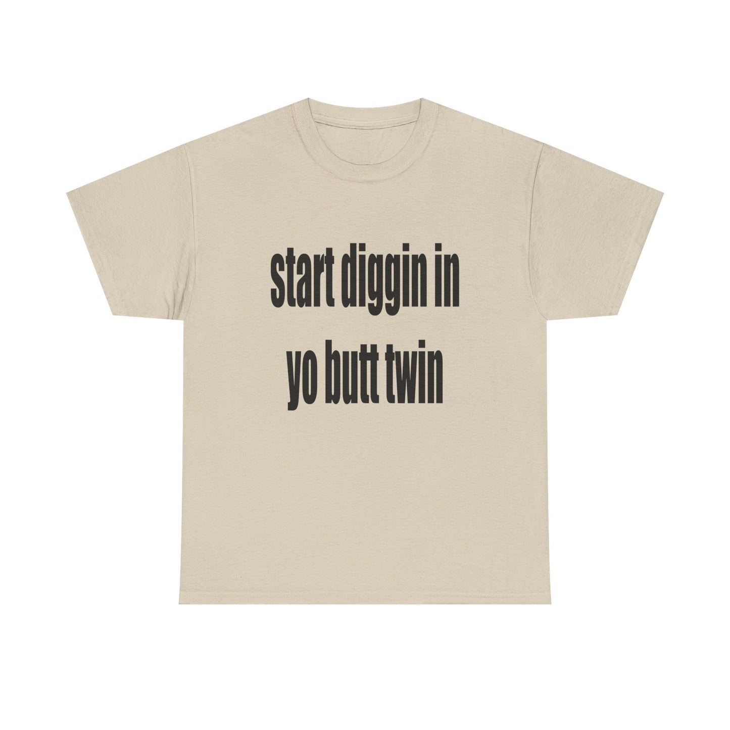 Start Diggin Tee