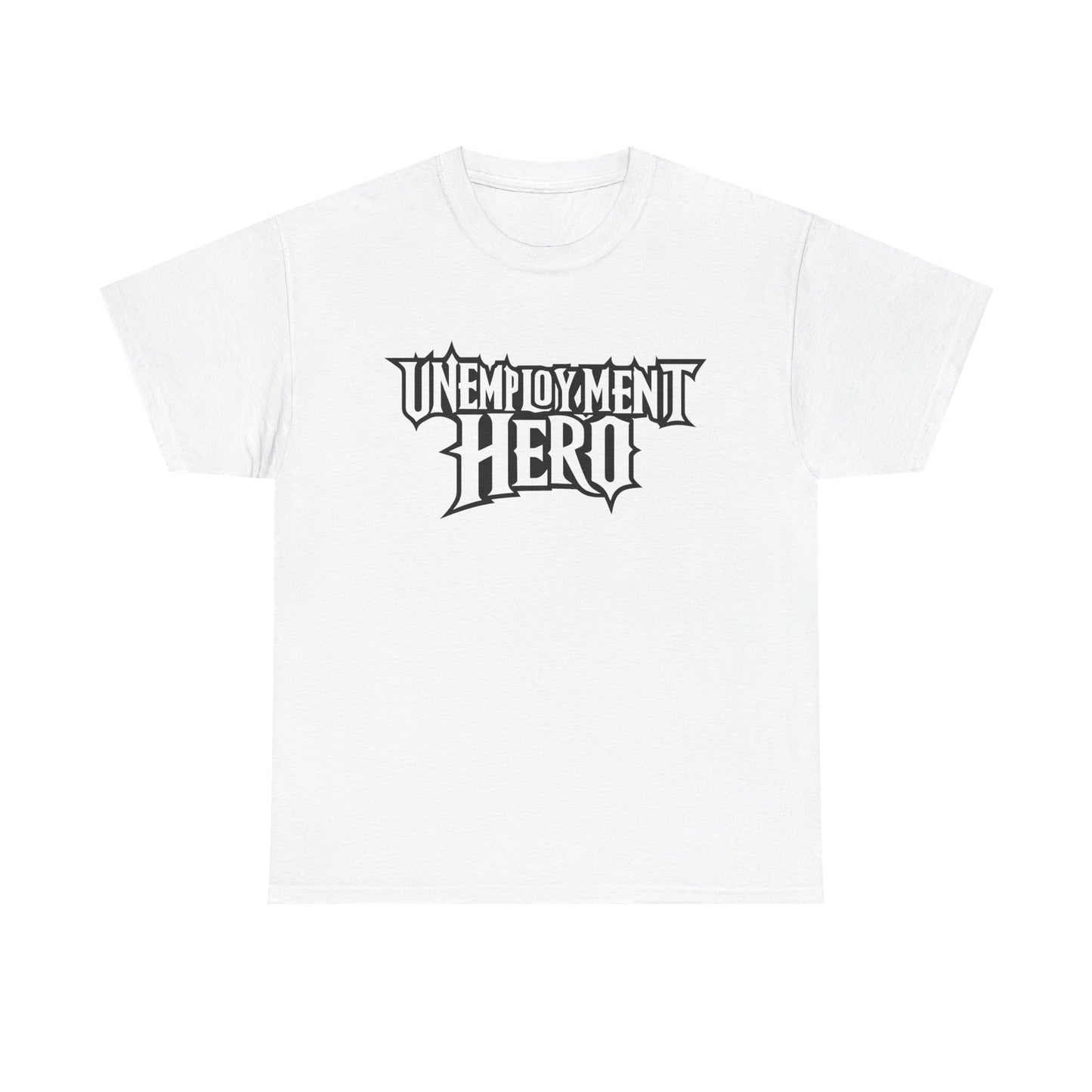 Unemployment Hero Tee