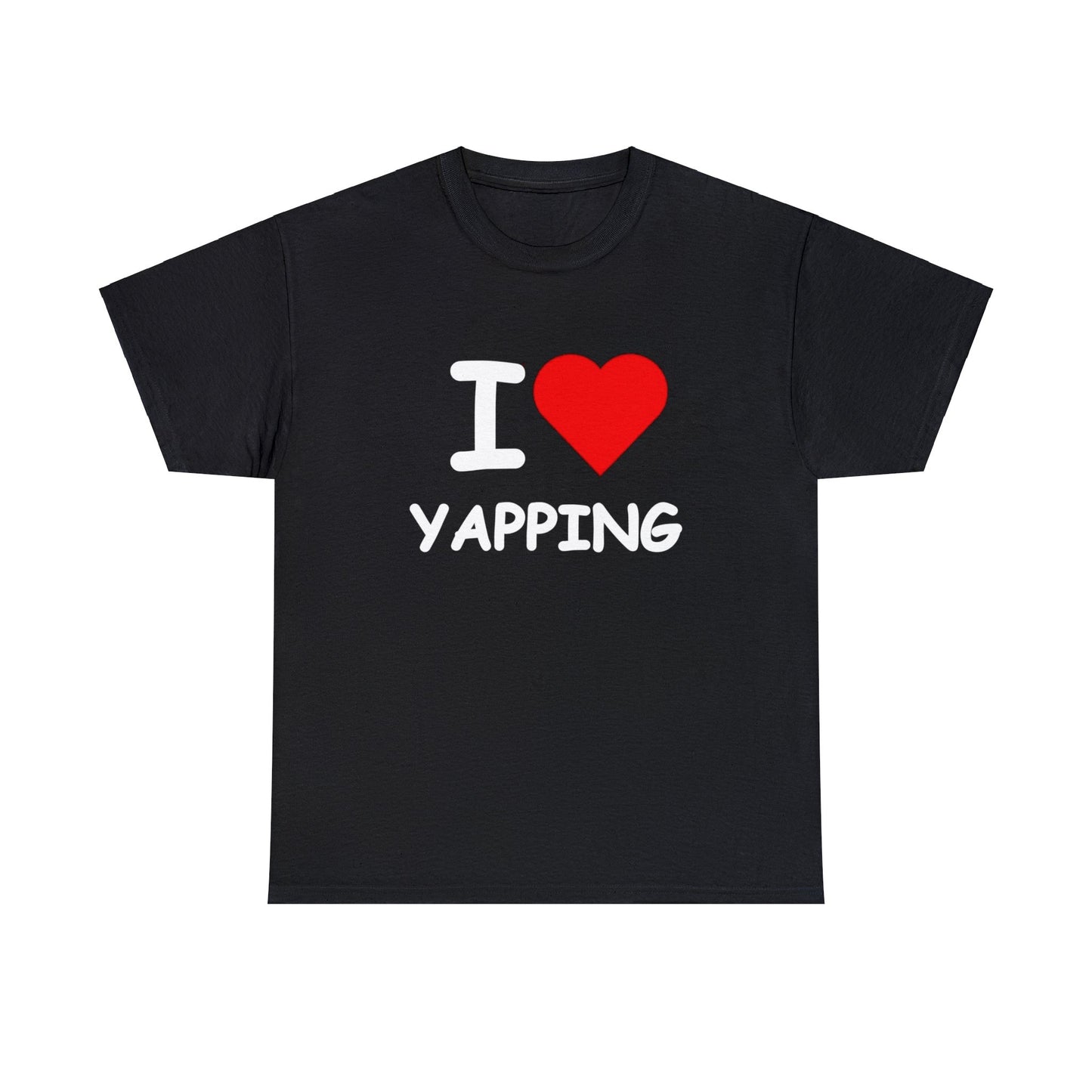 I ❤️ Yapping Tee