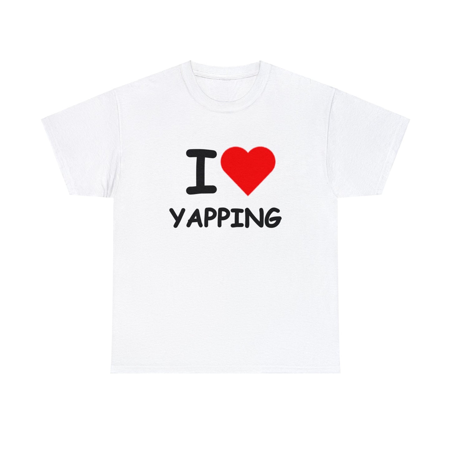 I ❤️ Yapping Tee