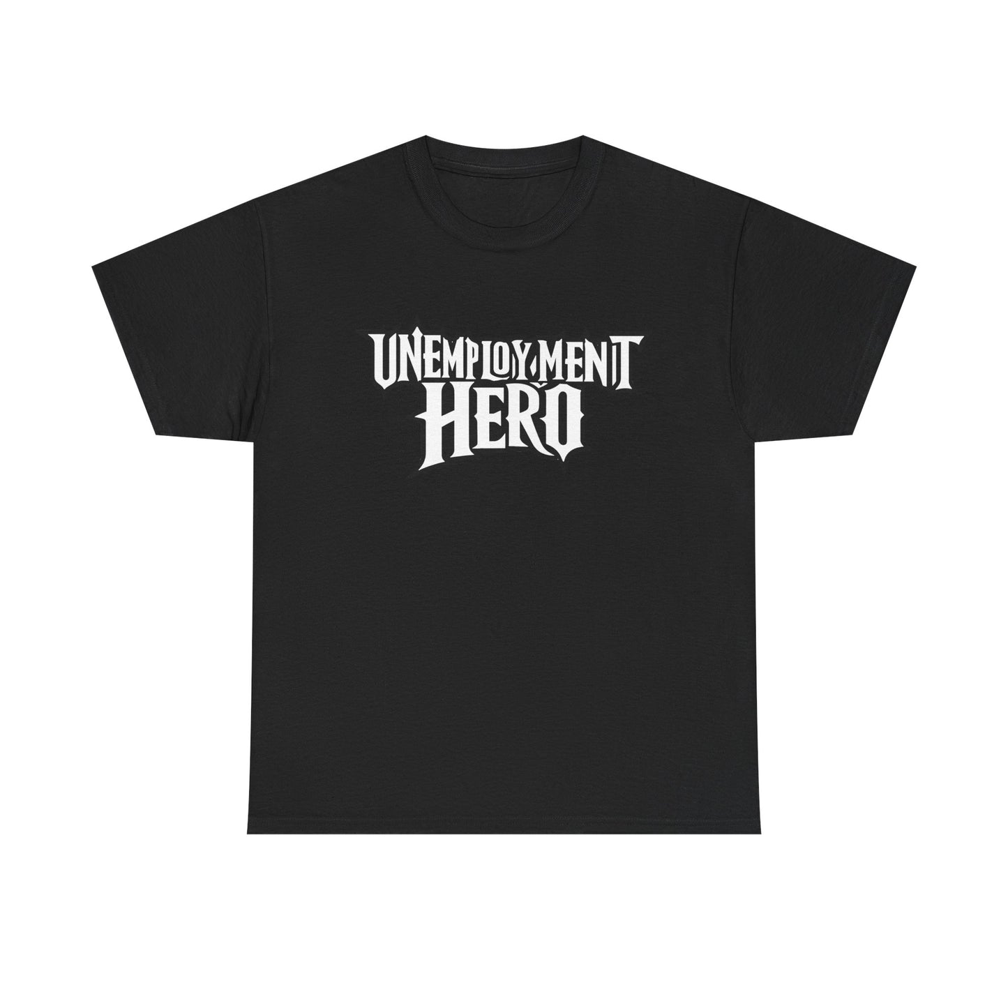 Unemployment Hero Tee