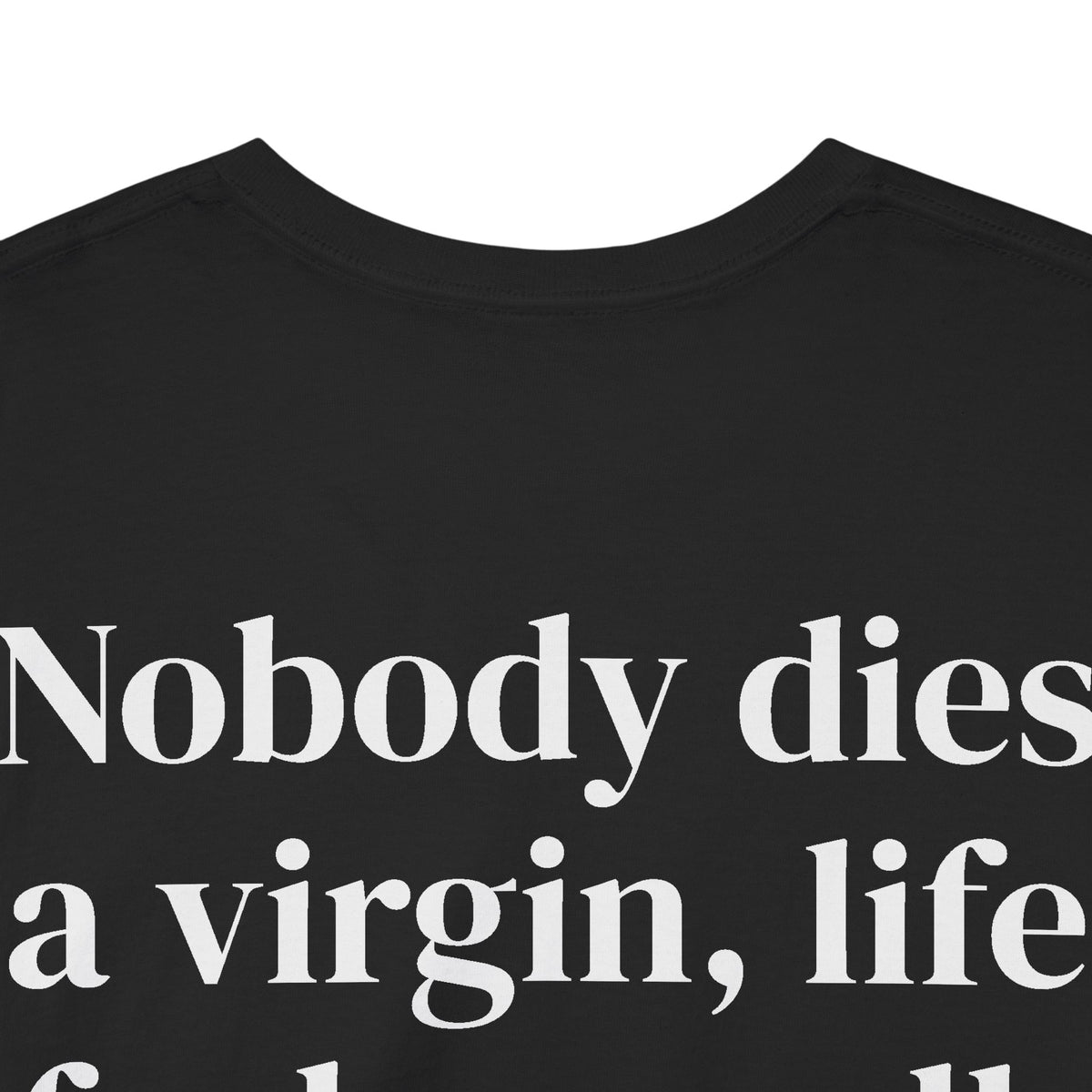 Dies A Virgin Tee