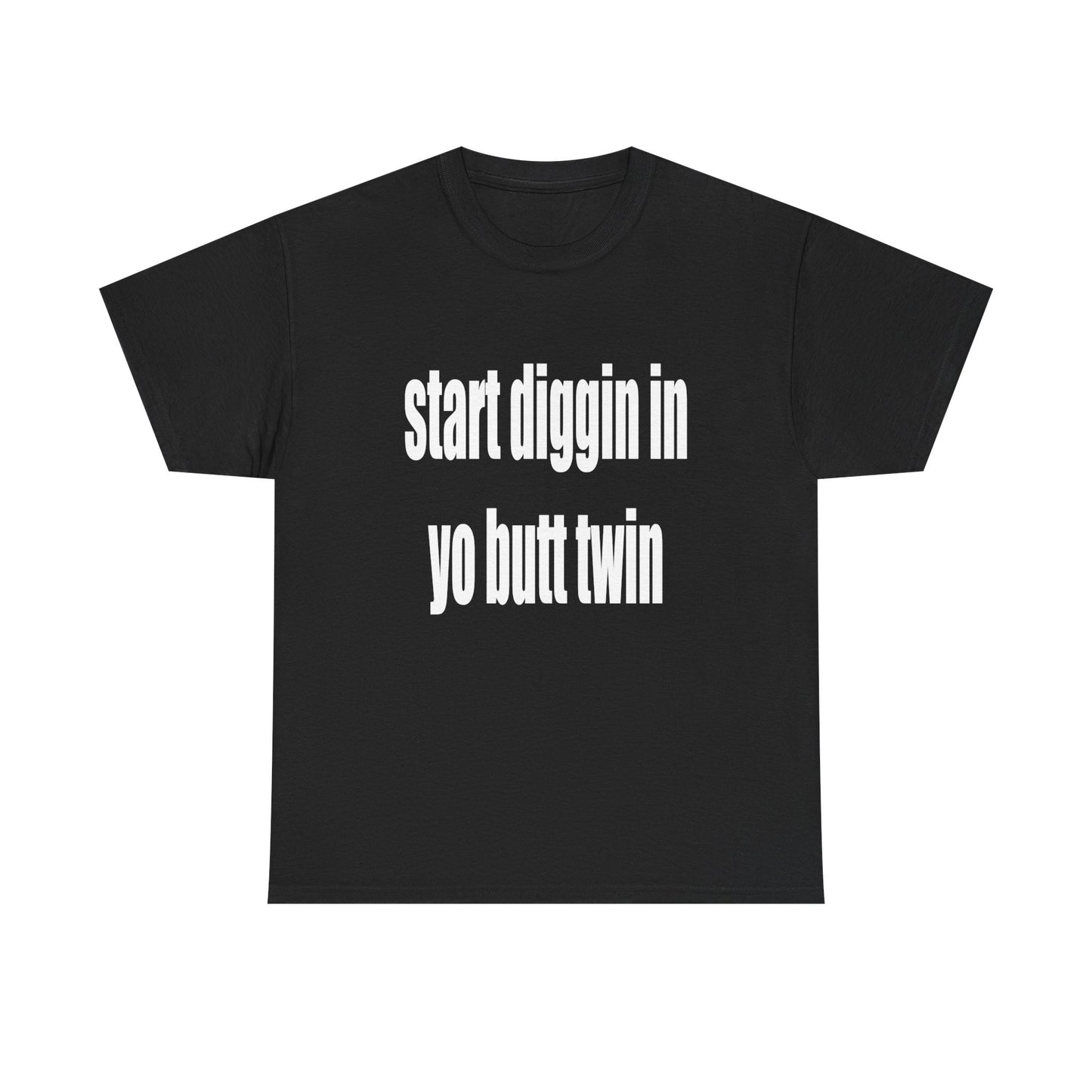 Start Diggin Tee