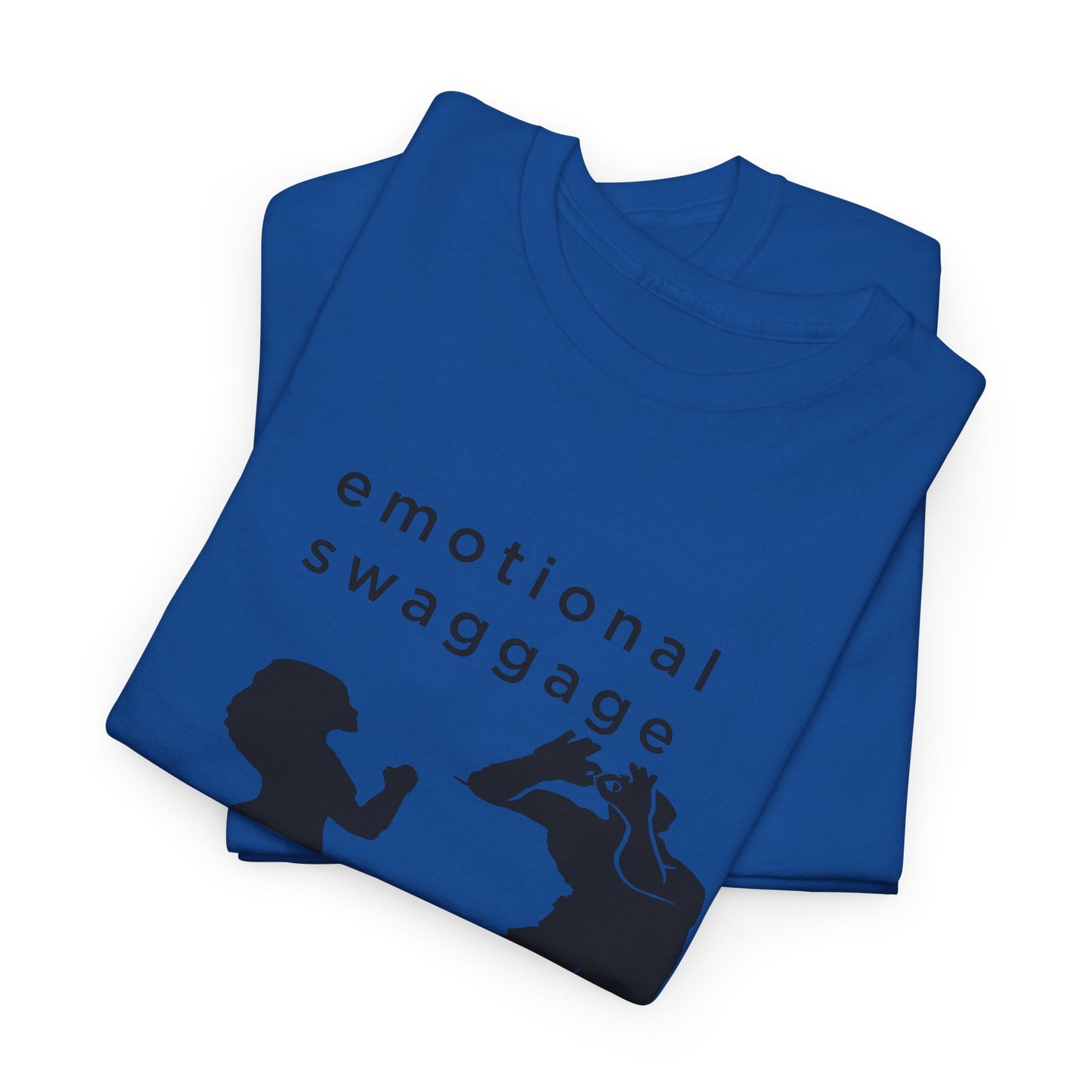 emotional swaggage Tee