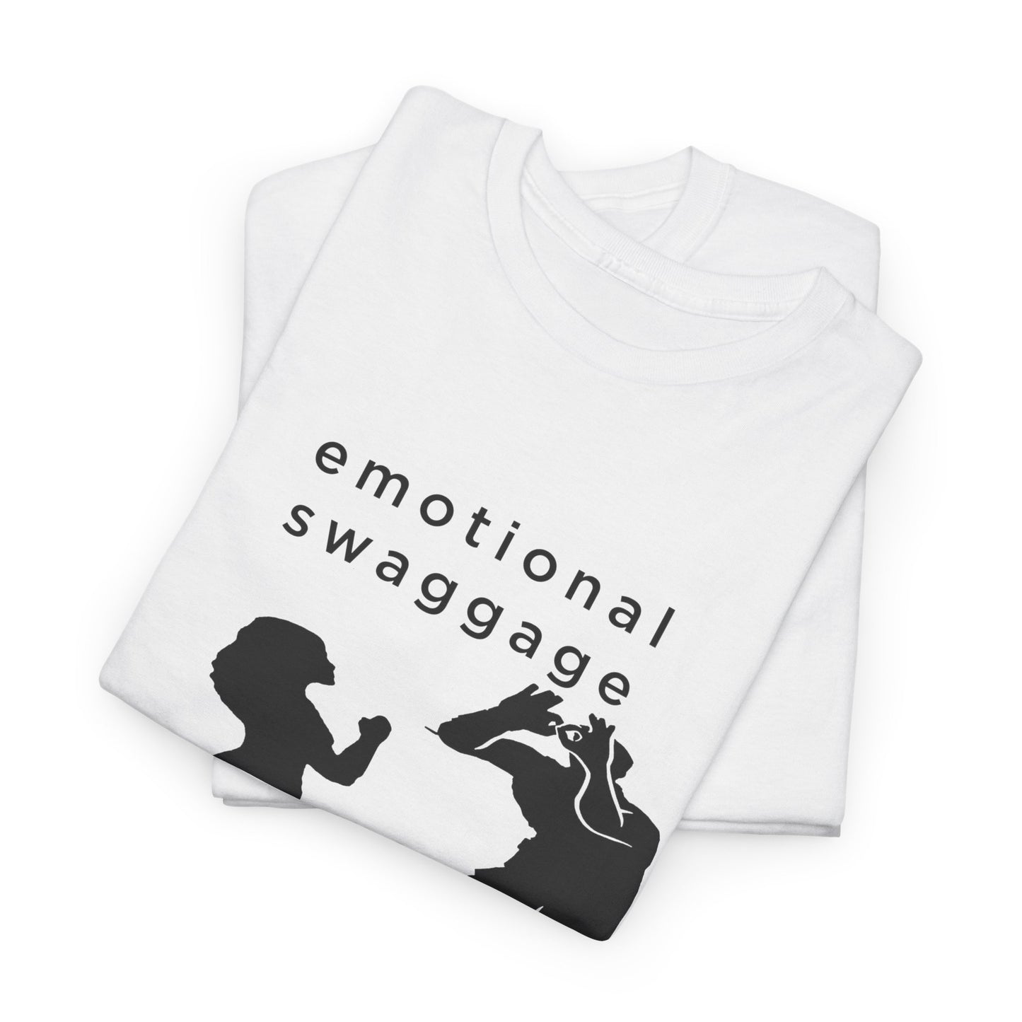 emotional swaggage Tee