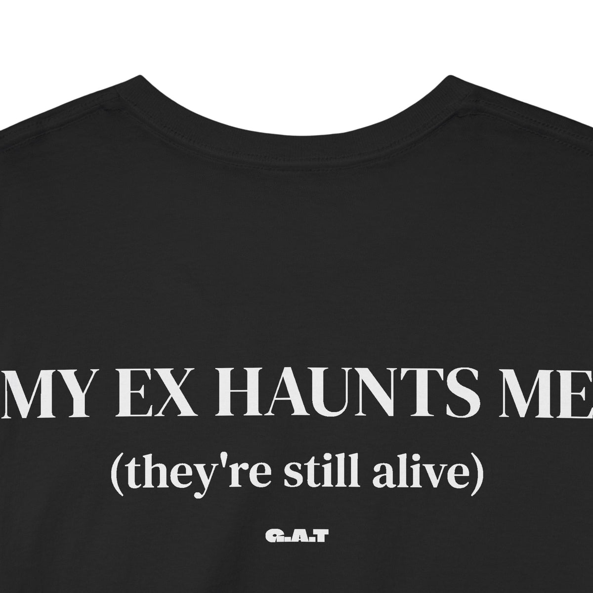 Ex Haunts Me Tee