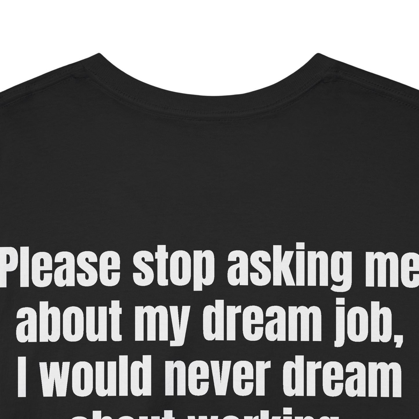 Dream Job Tee
