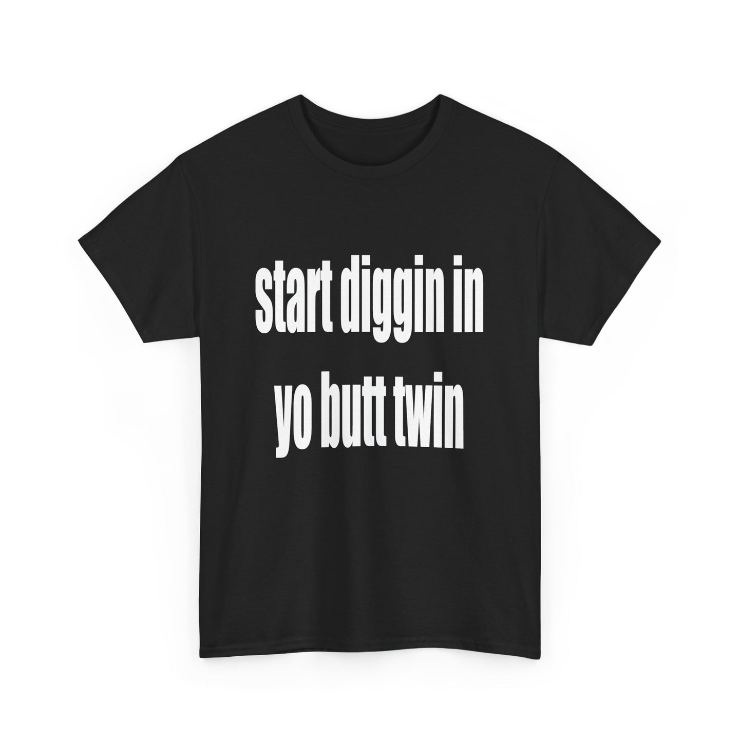 Start Diggin Tee