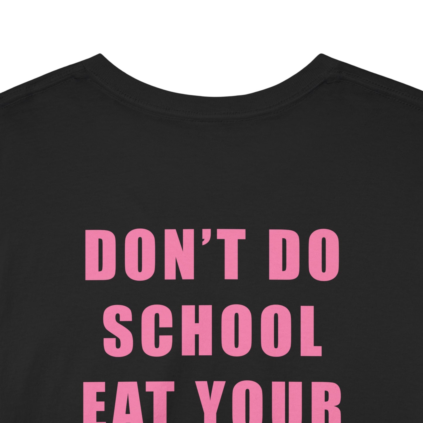 Don't Do School Tee