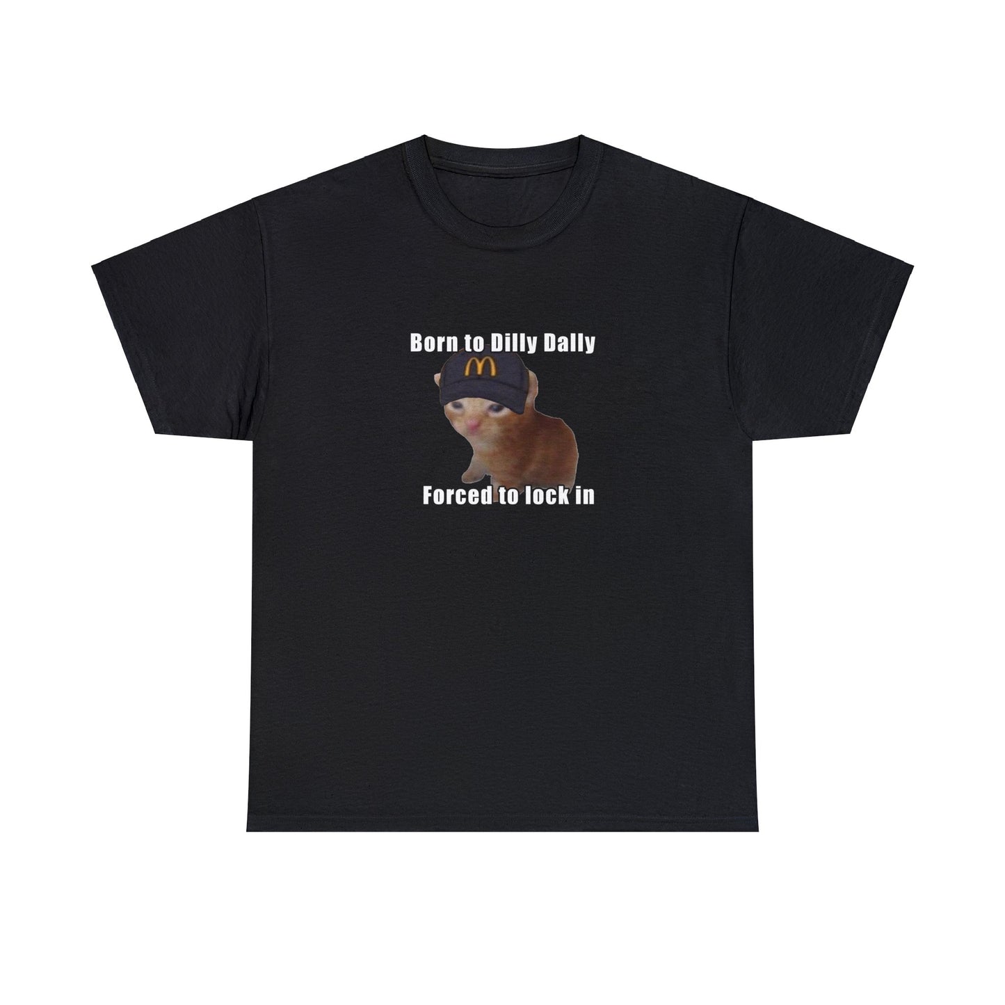 Born to Dilly Dally Tee