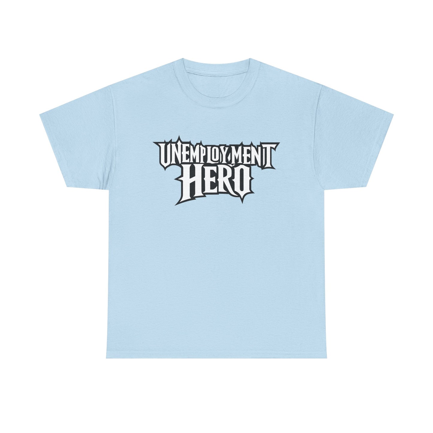 Unemployment Hero Tee