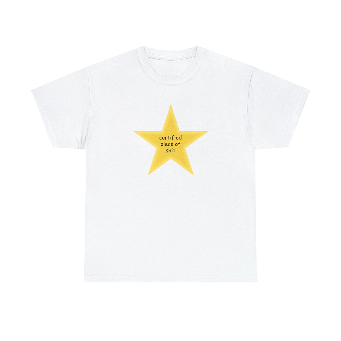 Certified piece of sh*t Tee