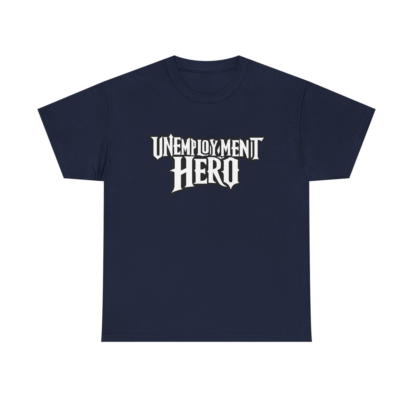 Unemployment Hero Tee
