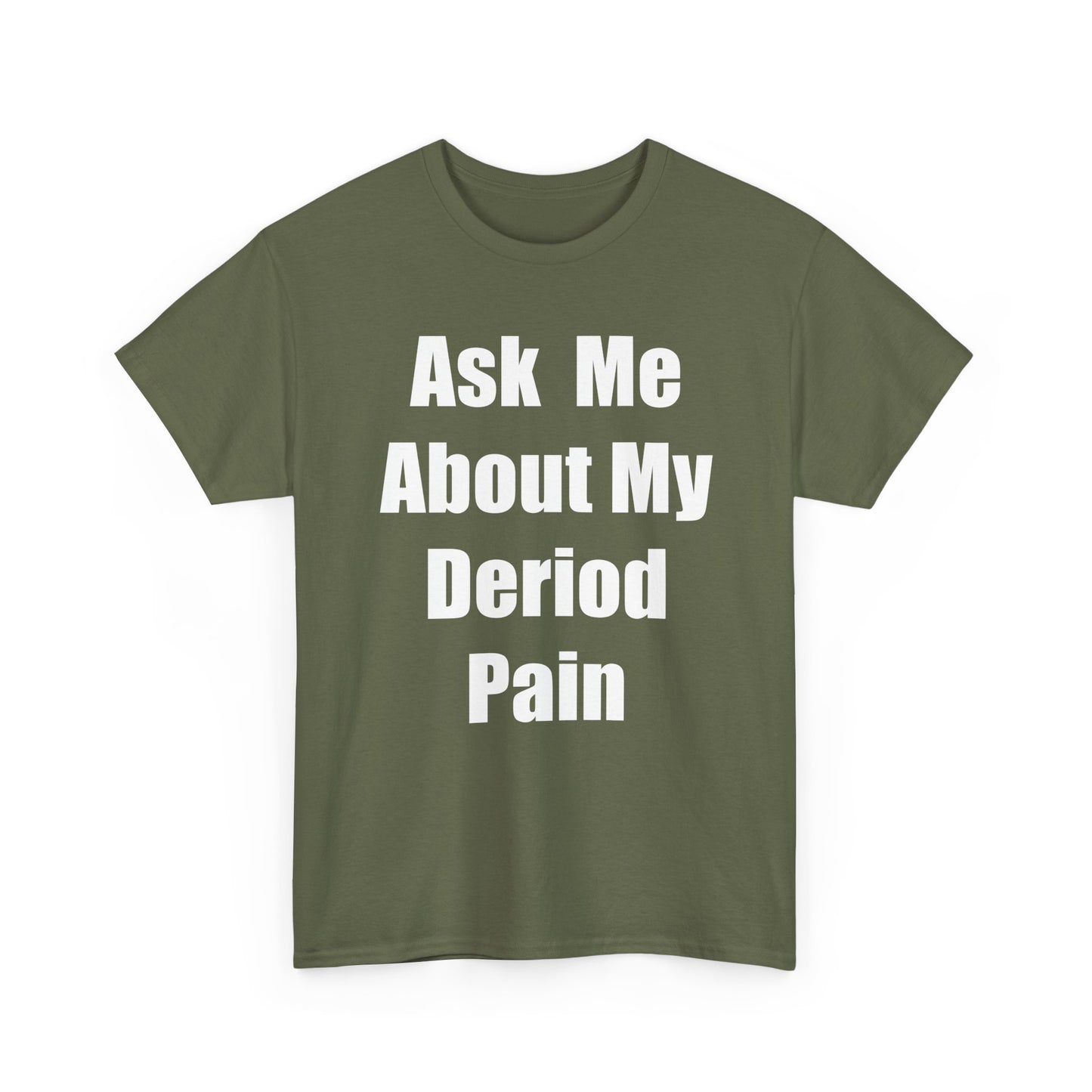 Deriod Pain Tee