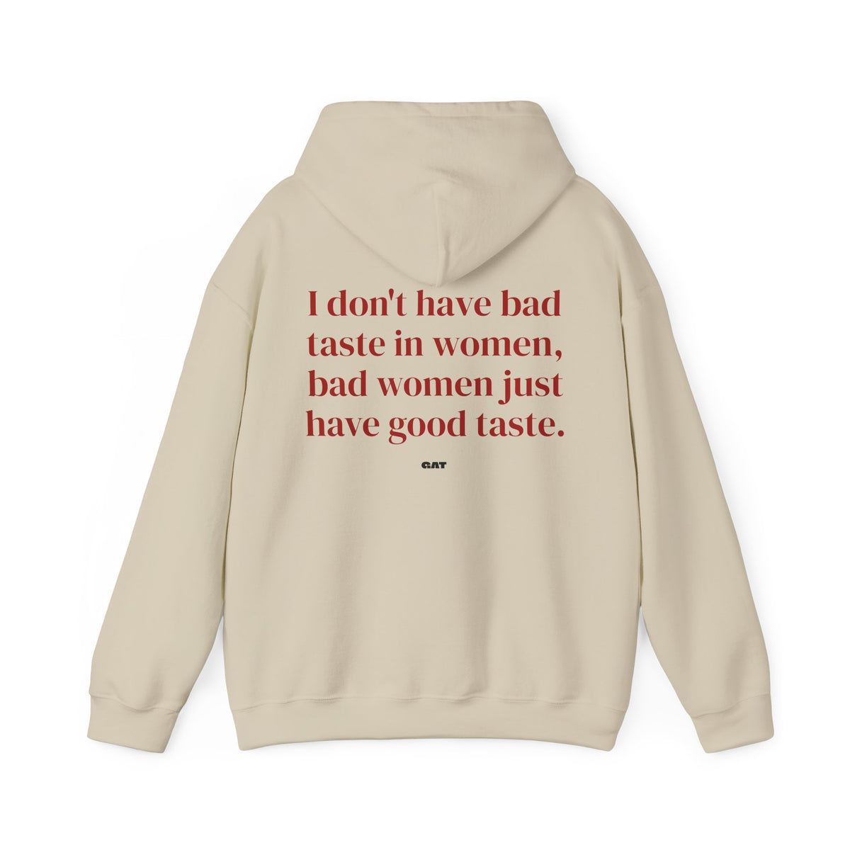 Bad Women Have Good Taste Hoodie