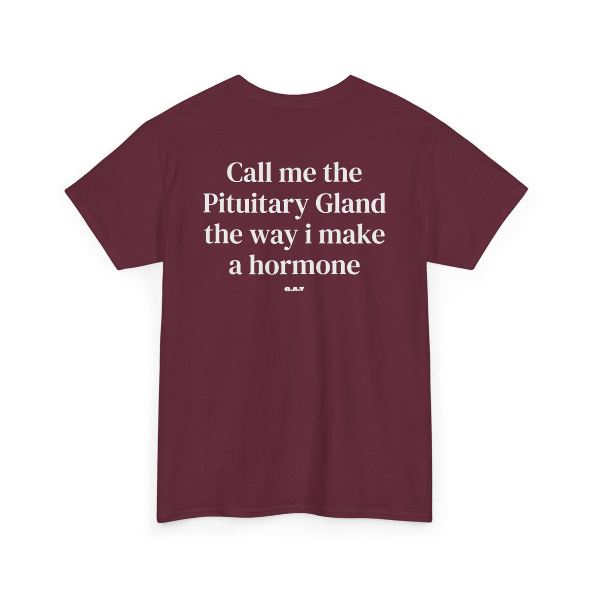 Call Me the Pituitary Gland Hormone Science T-Shirt