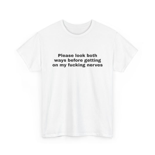 Please Look Both Ways Tee