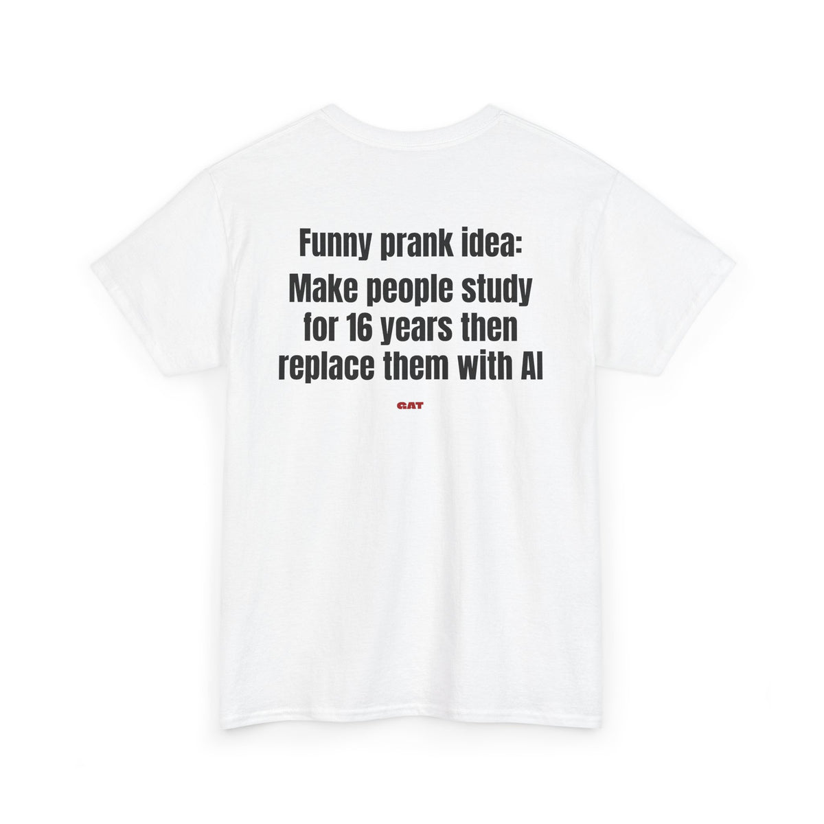Prank Idea BACK Tee