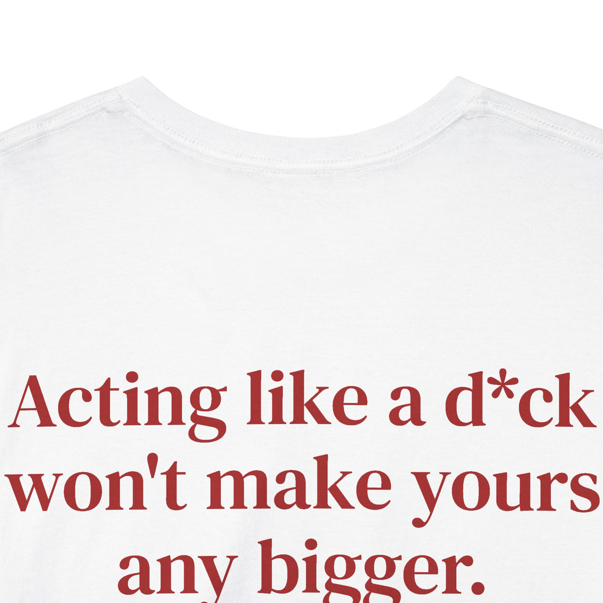 Make Yours Bigger BACK Tee
