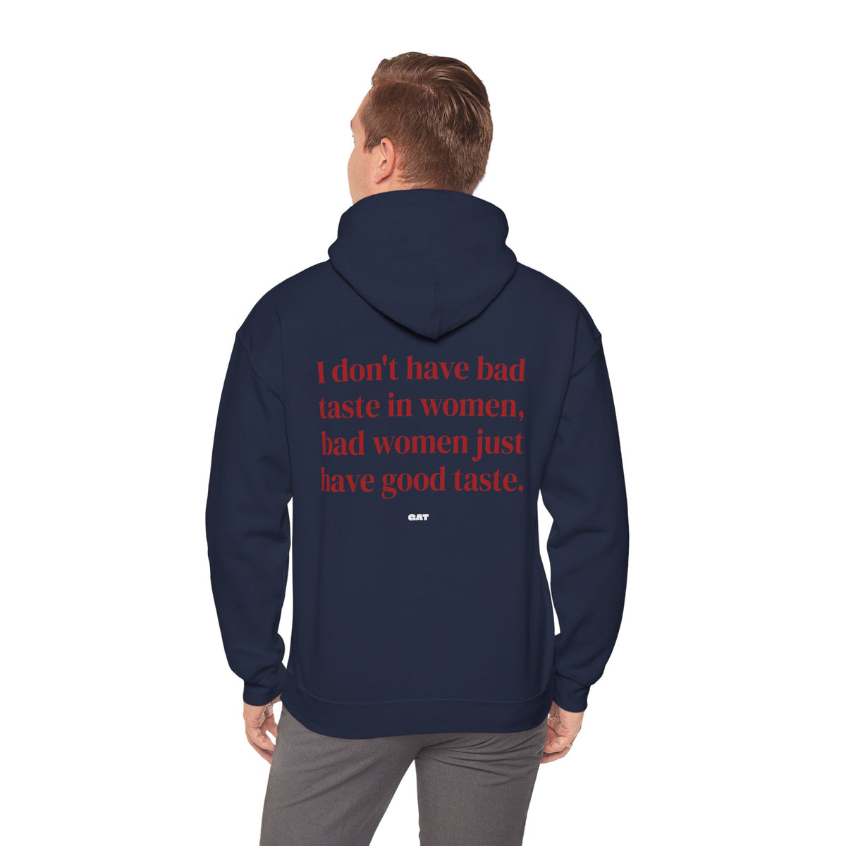 Bad Women Have Good Taste Hoodie