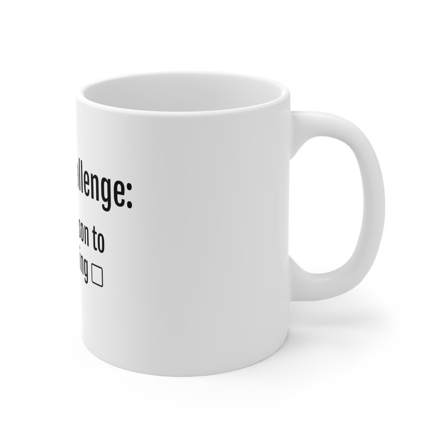 Todays Challenge Mug