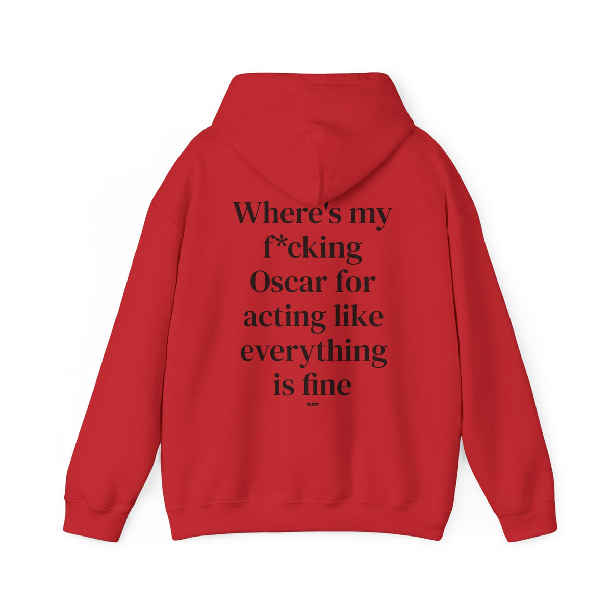Where’s My F*cking Oscar for Acting Like Everything Is Fine Hoodie