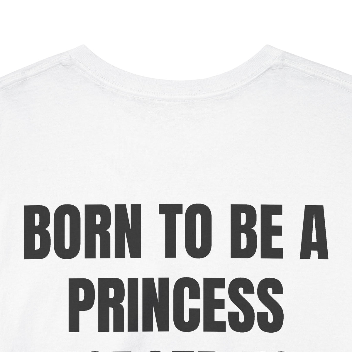 Born to Be a Princess Tee