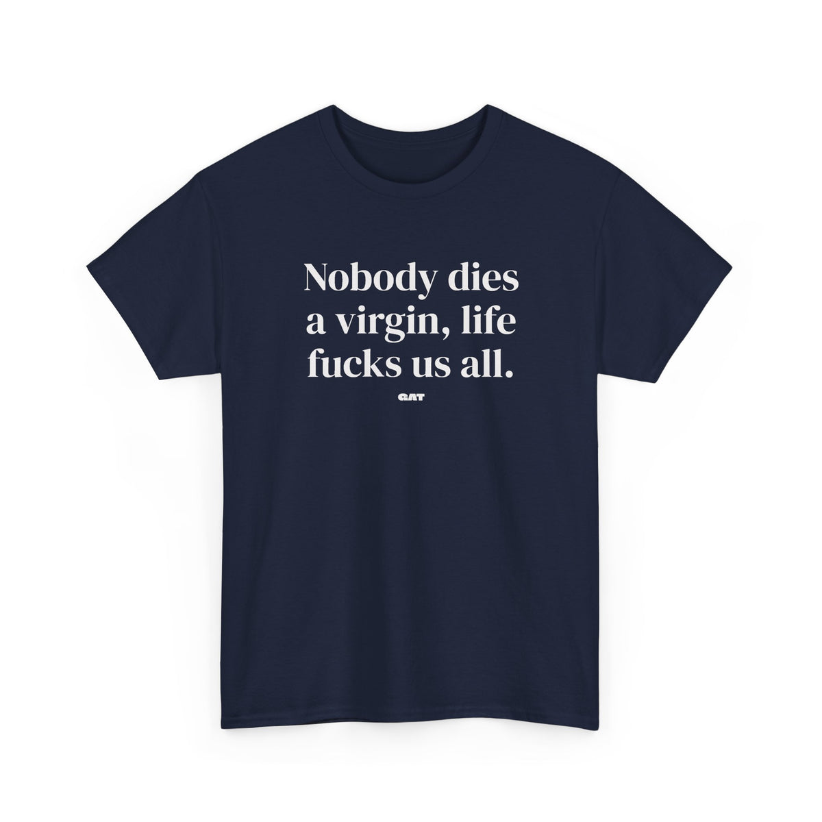 Dies a Virgin Front Tee