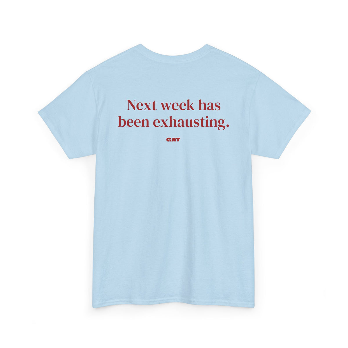 Been Exhausting BACK Tee