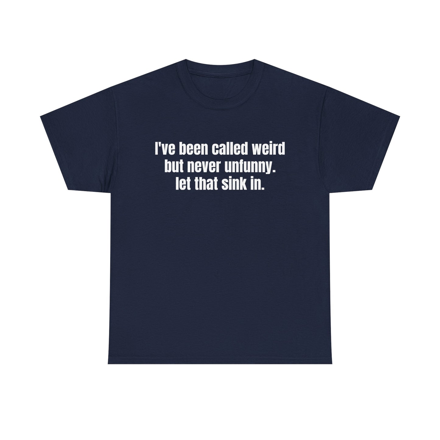 Unfunny Tee