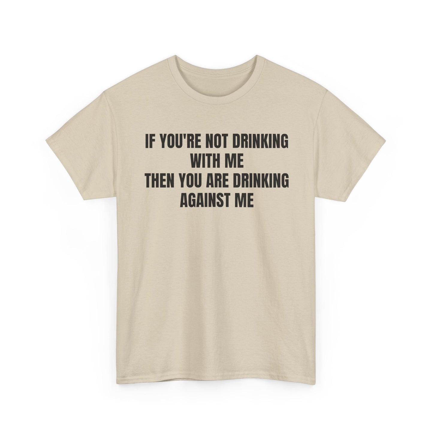 Drinking Against Tee