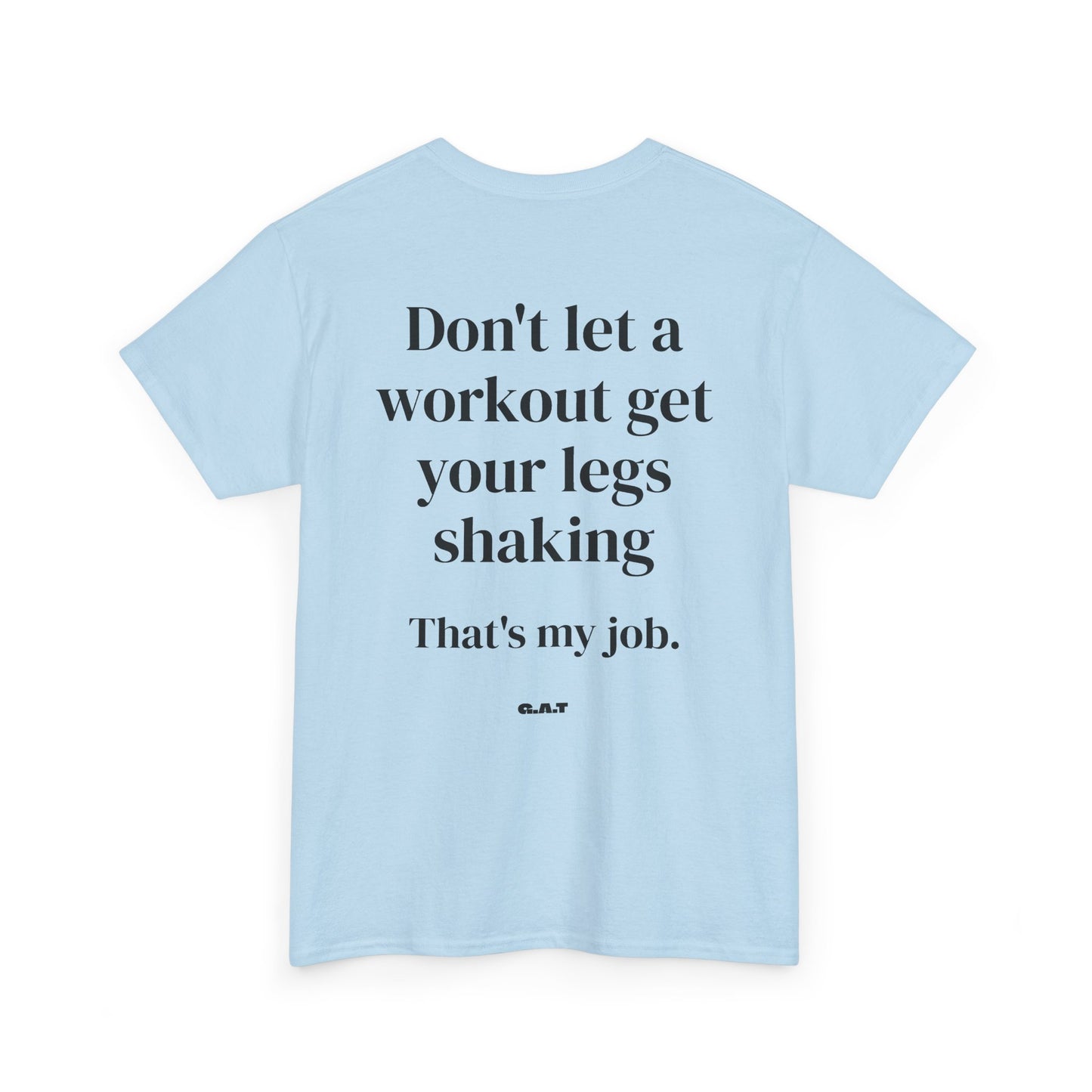 Legs Shaking Tee