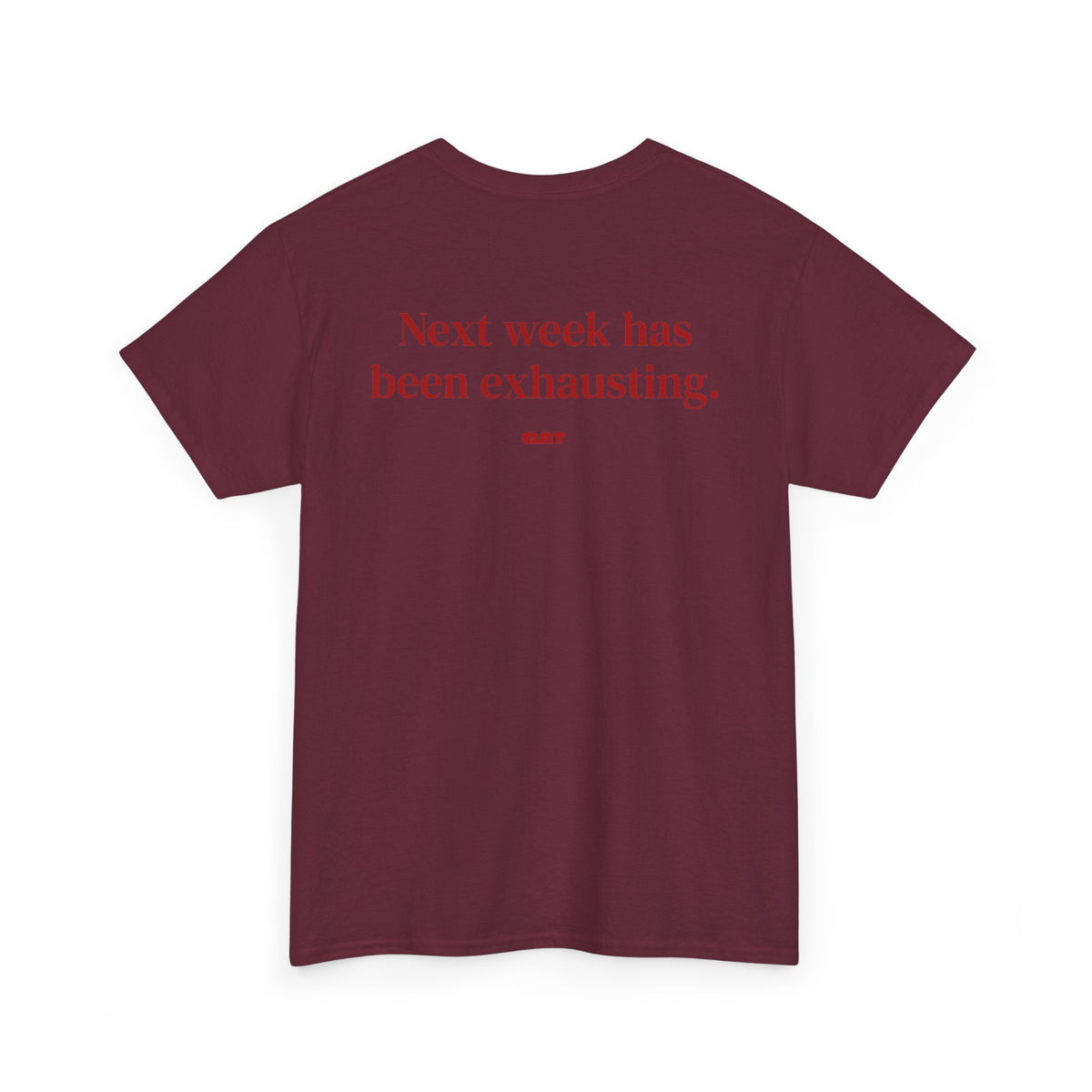 Been Exhausting BACK Tee