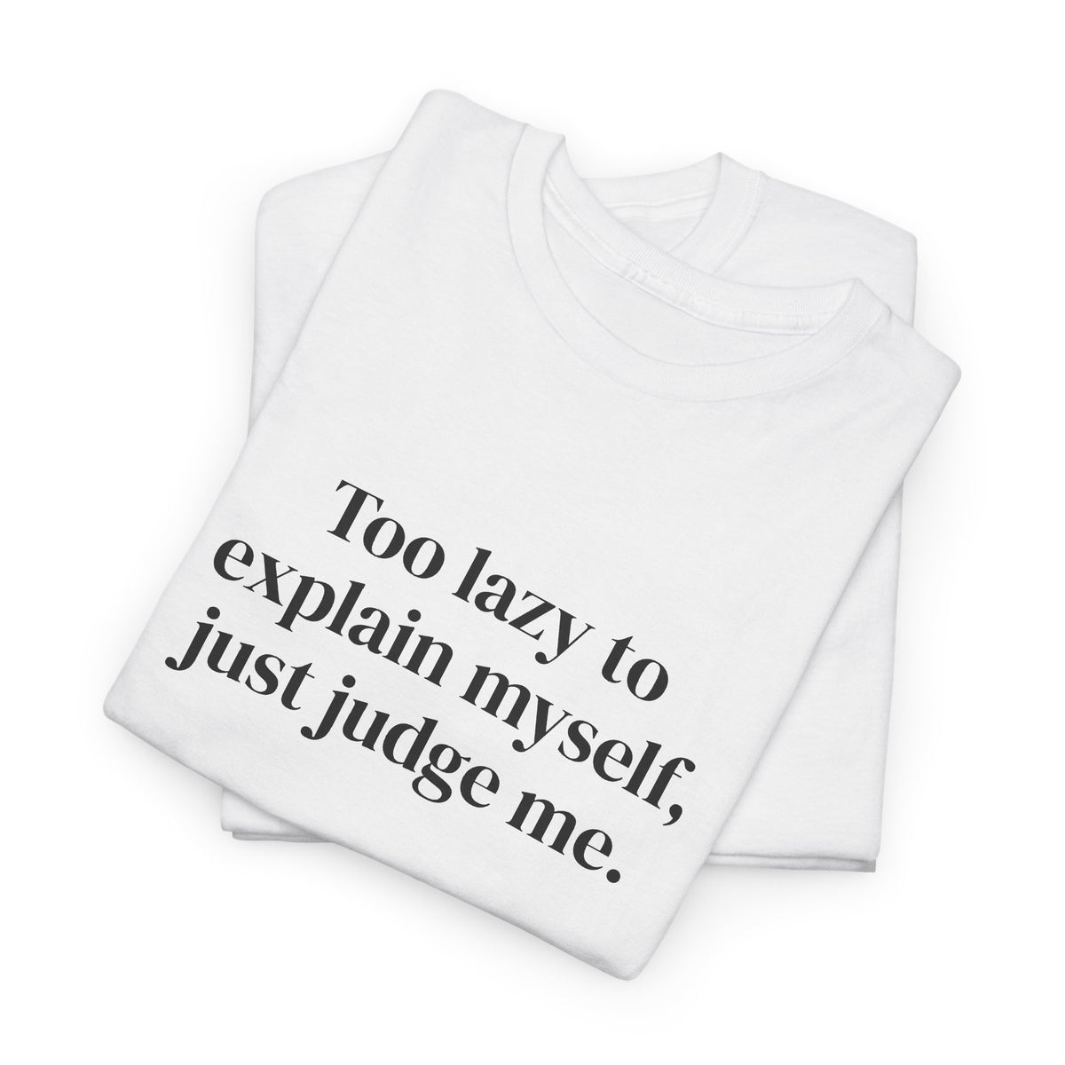 Just Judge Me Tee