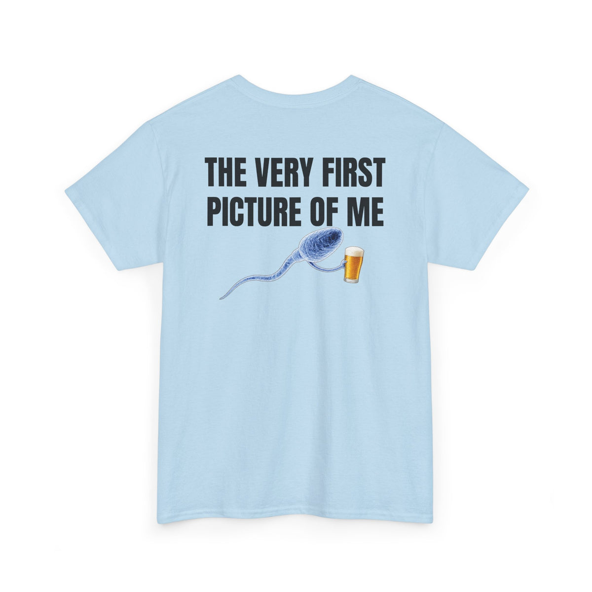 Very First Picture of Me Beer Tee Back Print