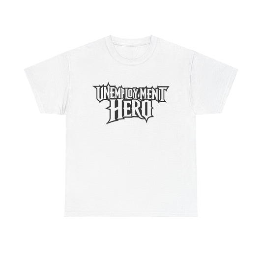 Unemployment Hero Tee