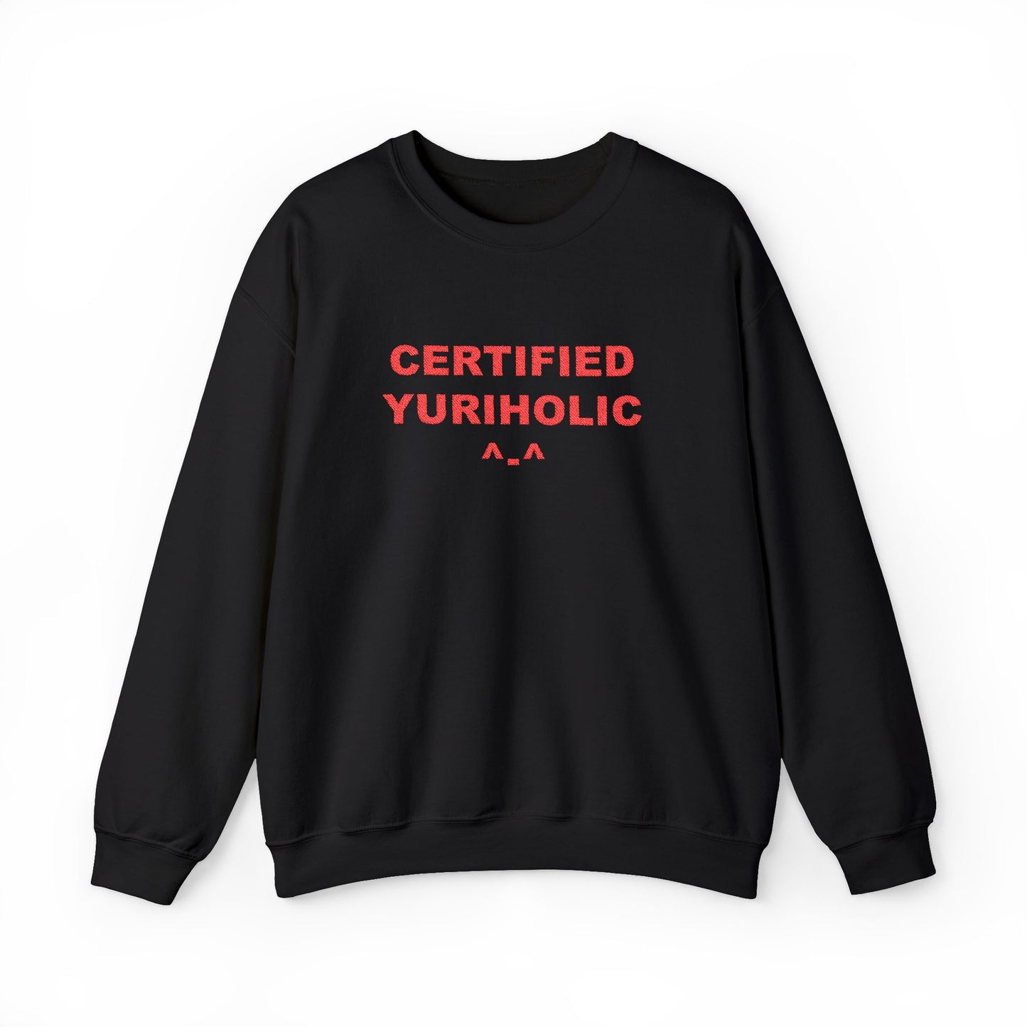 Certified Yuriholic Sweatshirt