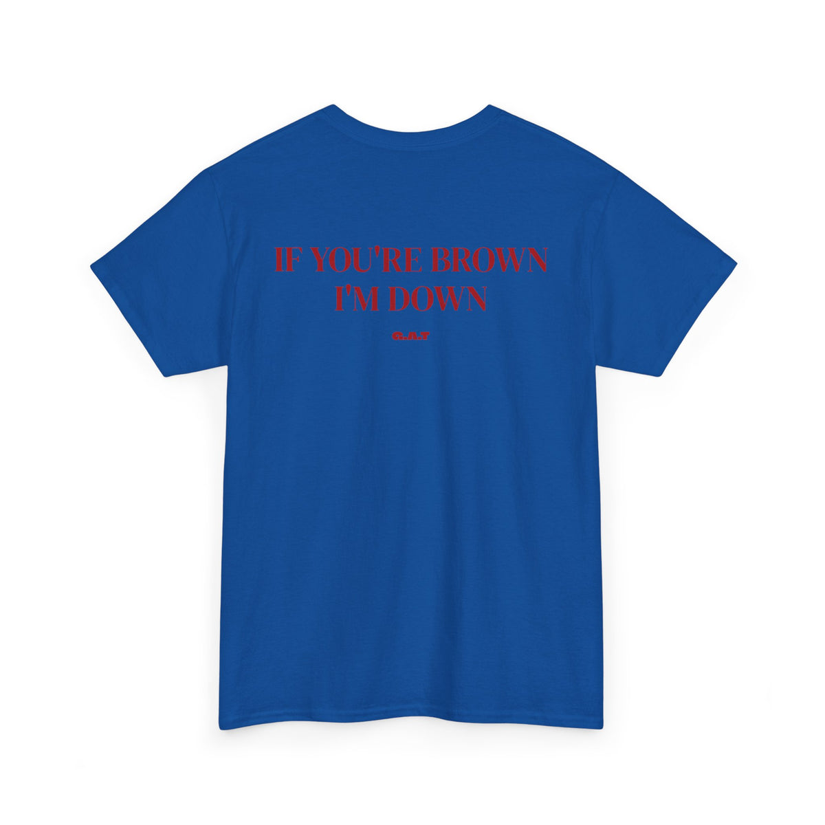 If You're Brown I'm Down Tee