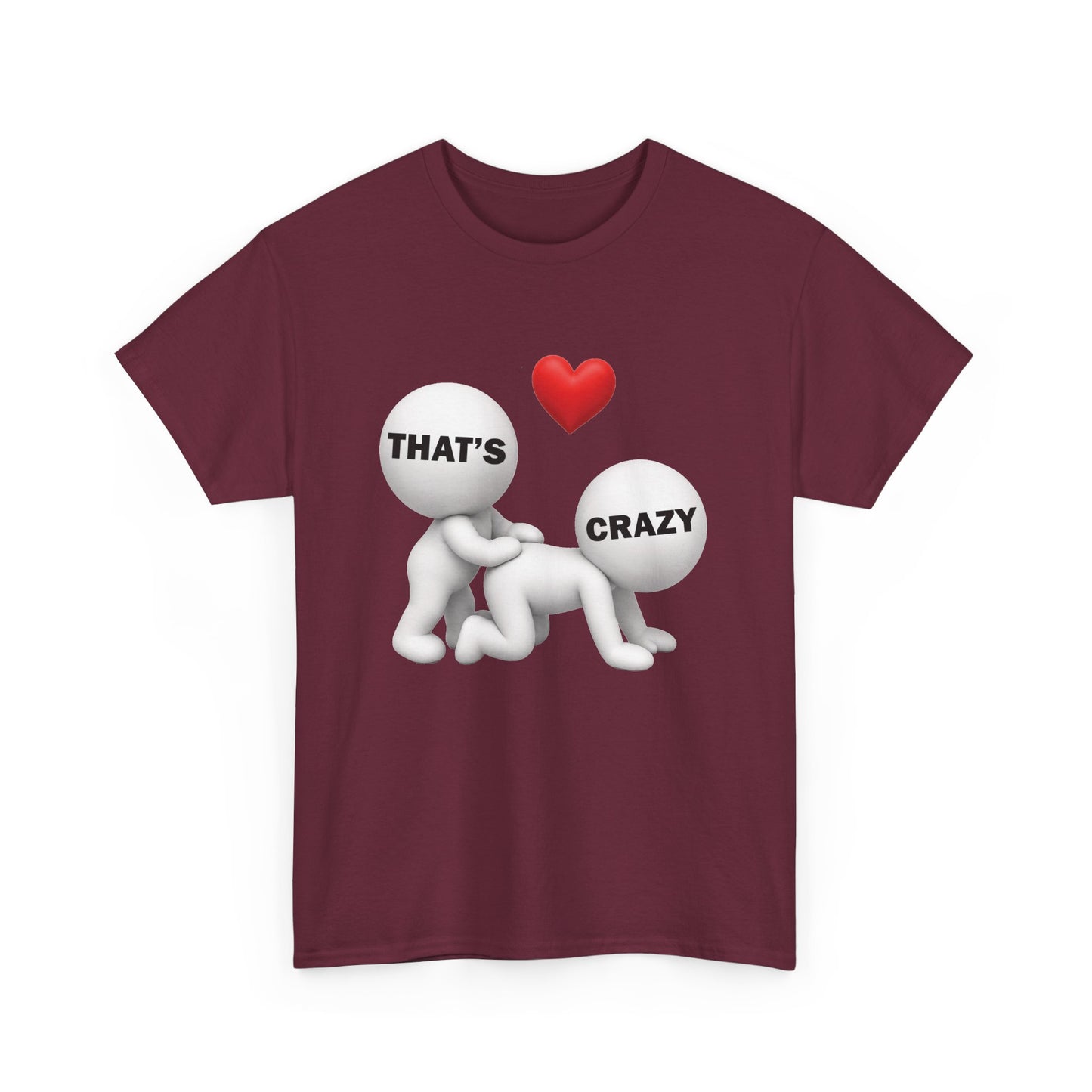 That's Crazy Tee