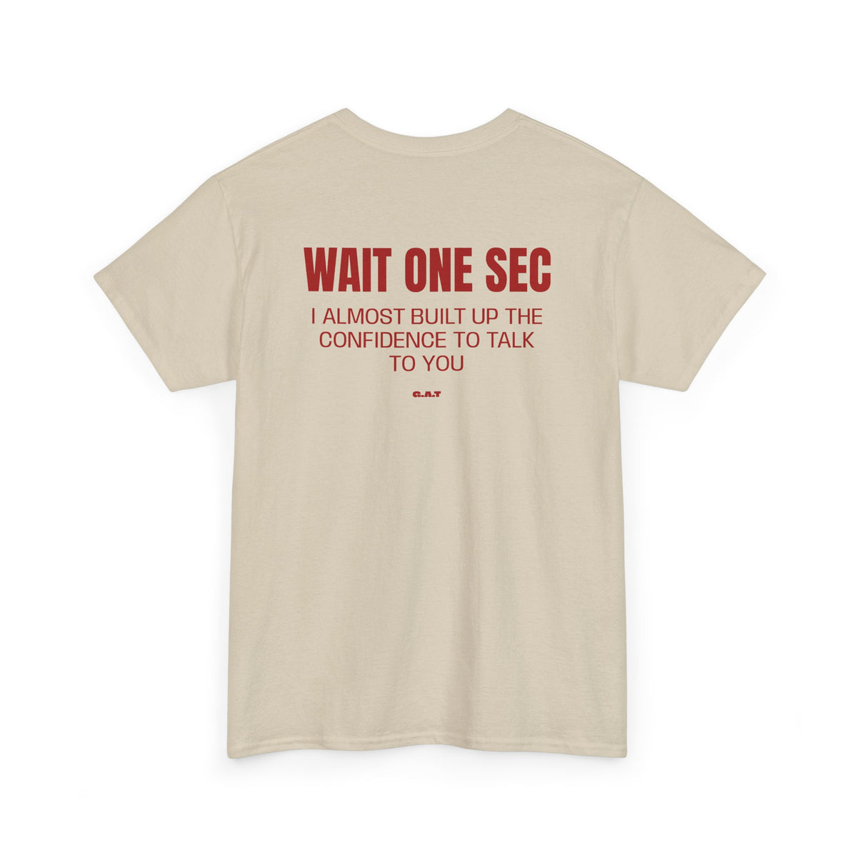 Wait One Sec Tee