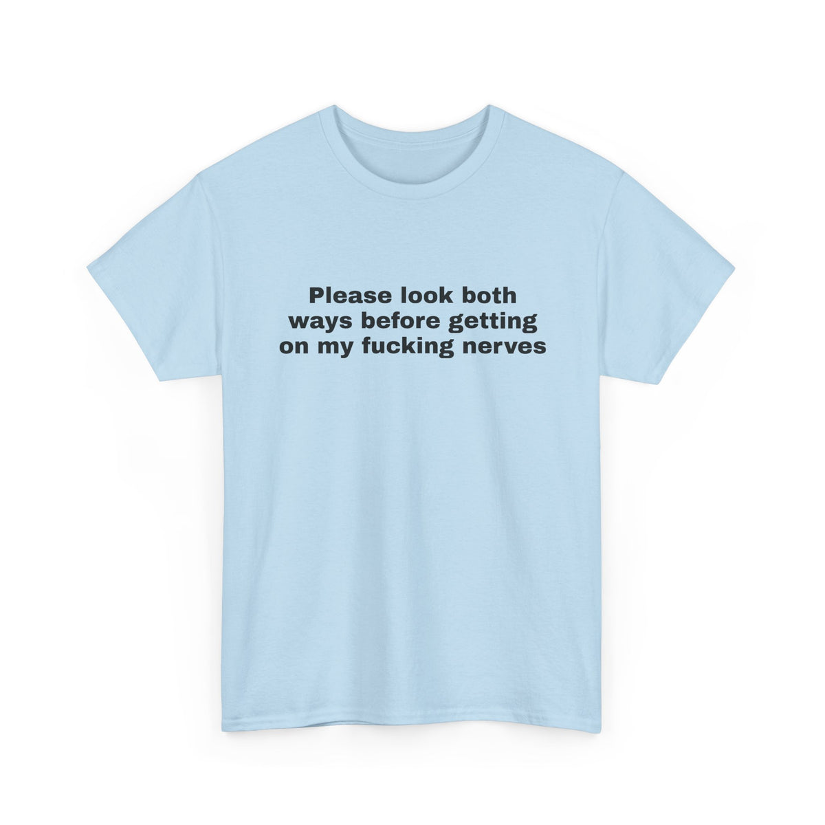 Please Look Both Ways Tee