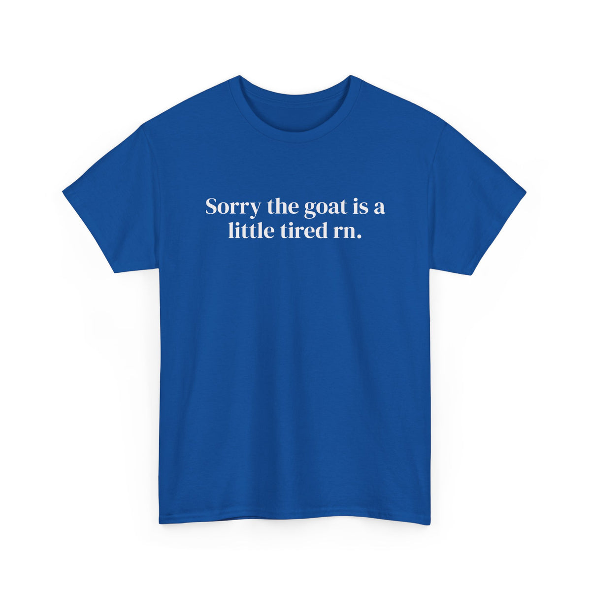 Goat Is Tired Front Print Tee