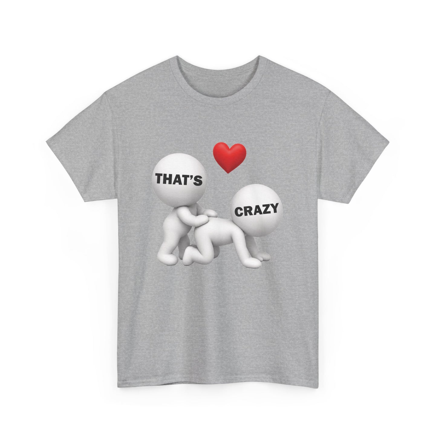 That's Crazy Tee