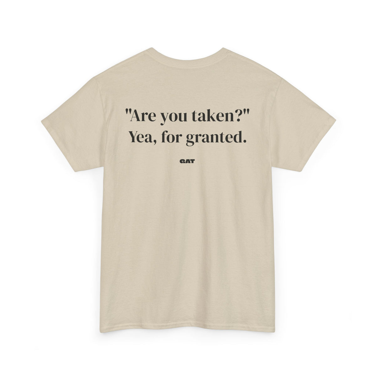 Taken for Granted Tee