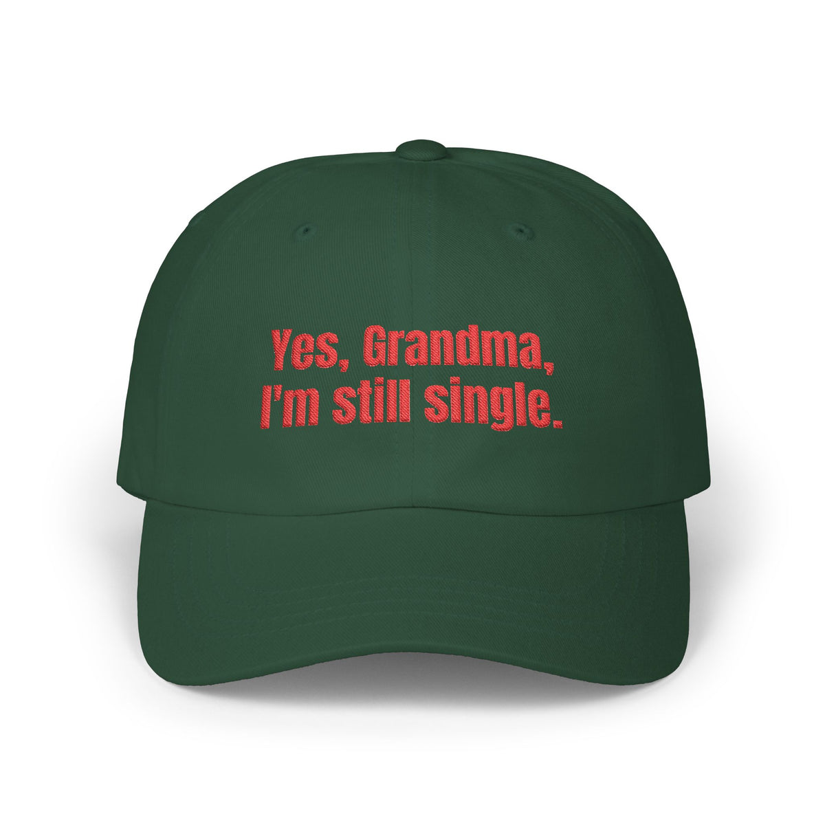 Yes, Grandma, I’m Still Single Cap