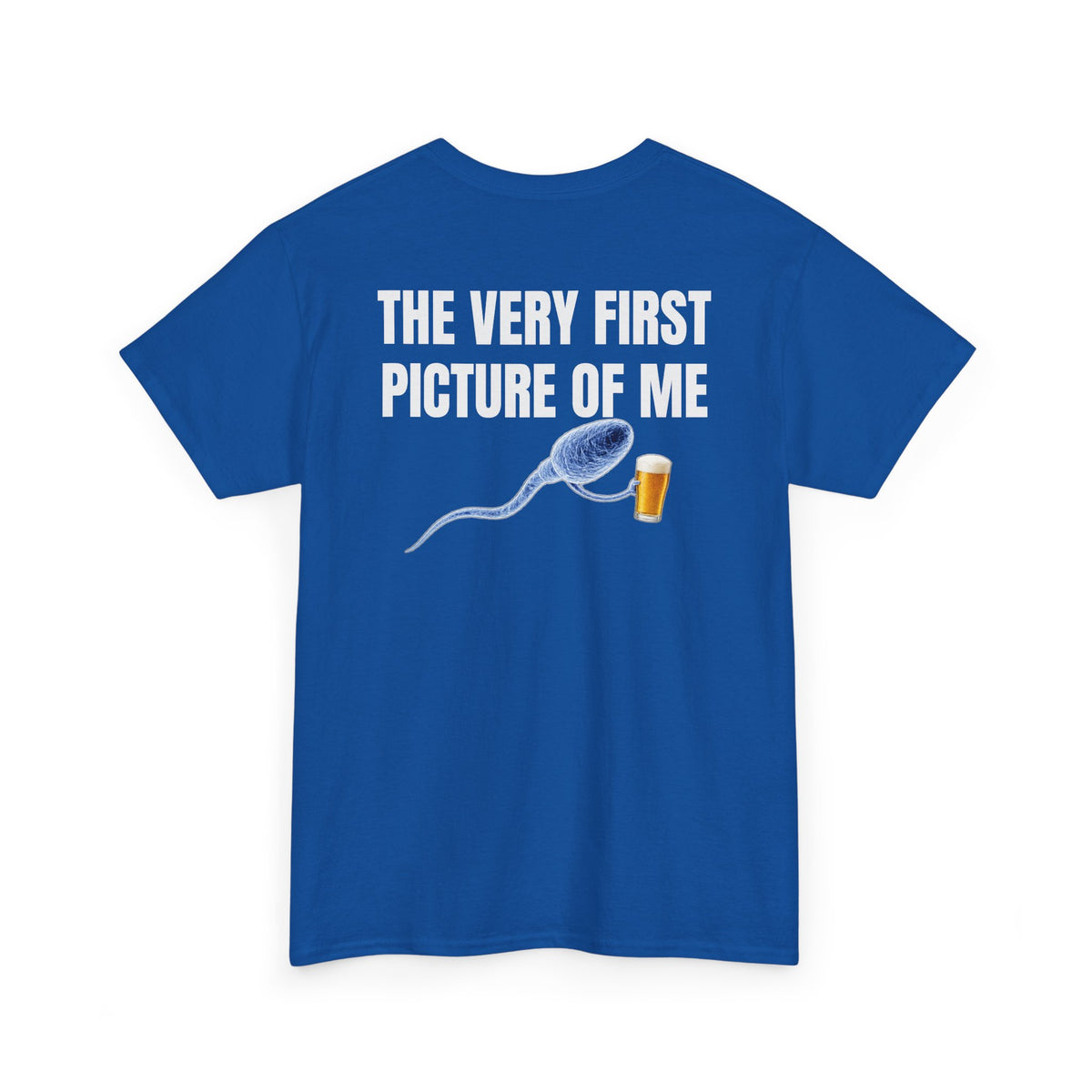 Very First Picture of Me Beer Tee Back Print