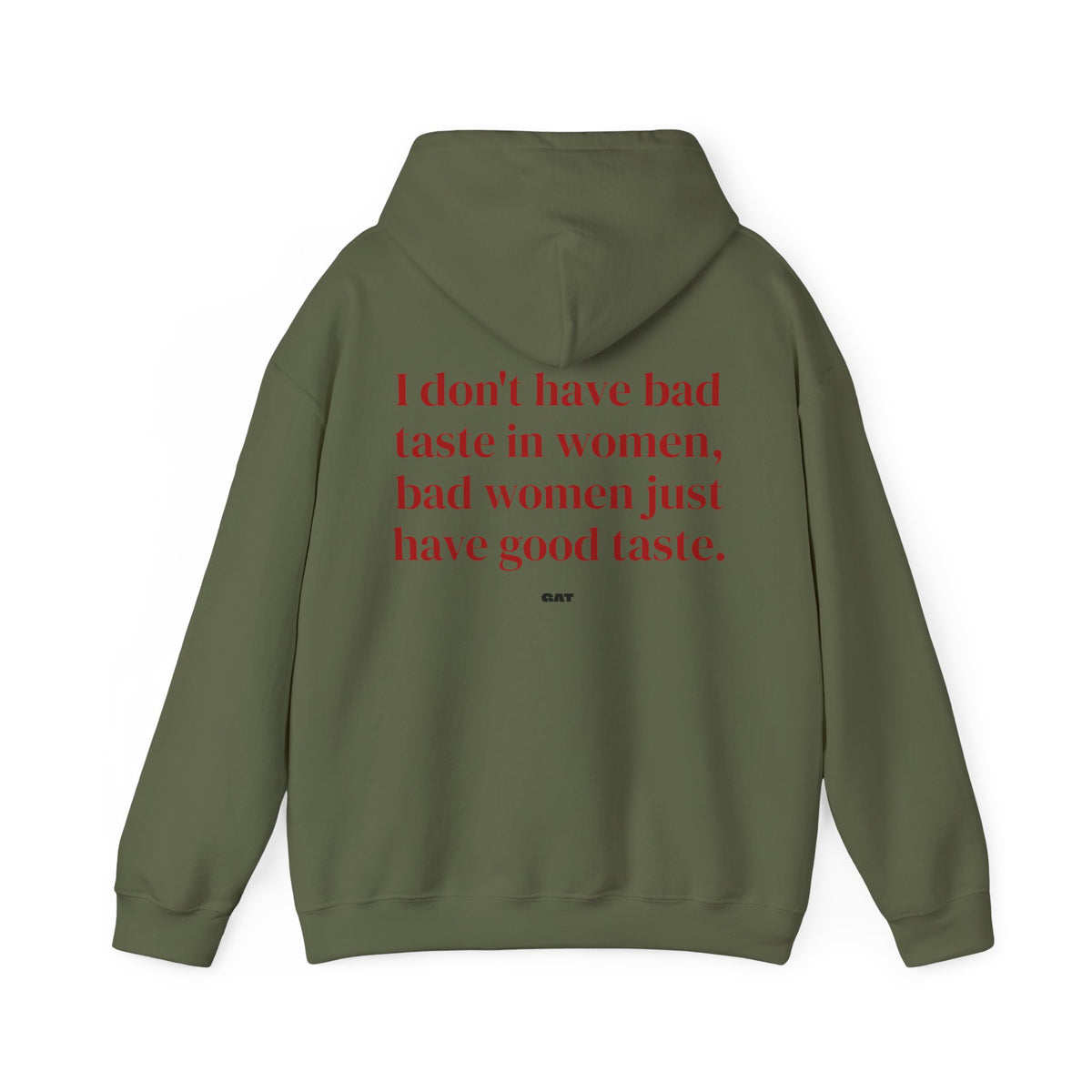 Bad Women Have Good Taste Hoodie