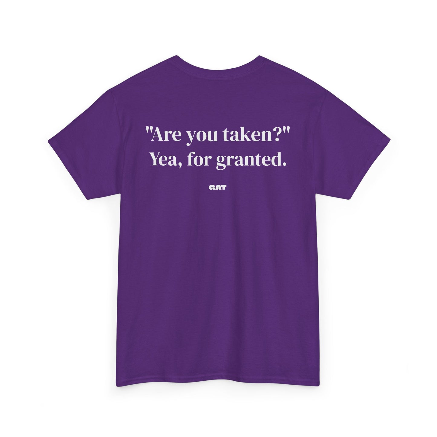 Taken for Granted Tee