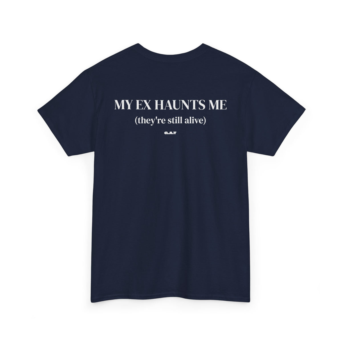 Ex Haunts Me Tee